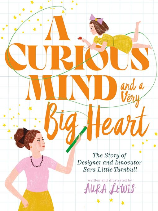 A Curious Mind and a Very Big Heart The Story of Designer and Innovator Sara Little Turnbull